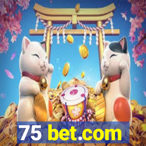 75 bet.com